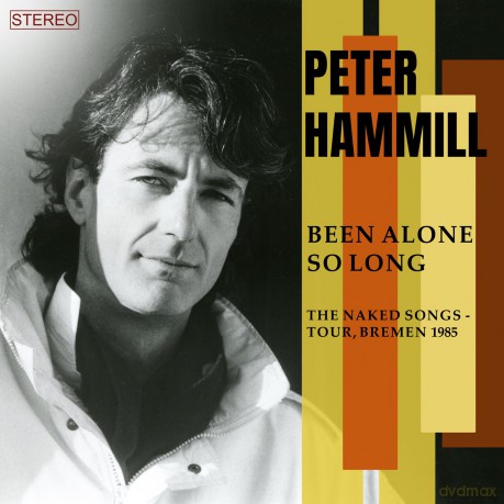 Peter Hammill: Been Alone So Long [2CD]