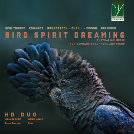Hd Duo: Bird Spirit Dreaming: Australian Music For Soprano Saxophone And Piano [CD]