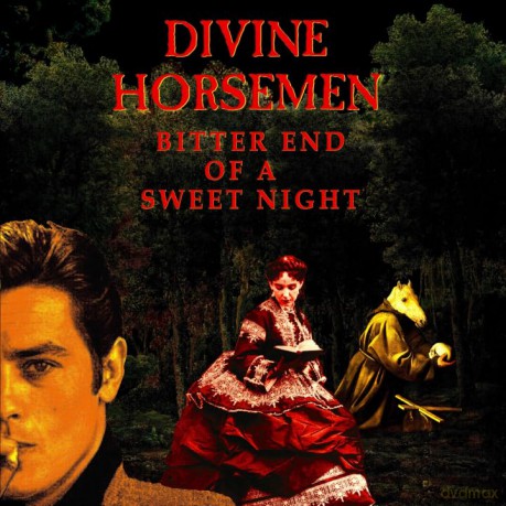 Divine Horsemen: Bitter End Of A Sweet Night [CD]