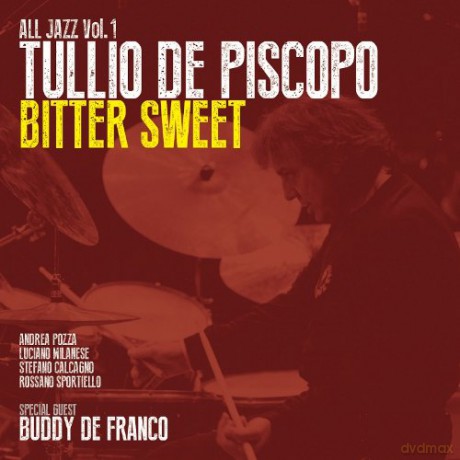 De Piscopo Tullio: Bitter Sweet - All Jazzn. 1 [CD]