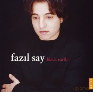 Fazil Say: Black Earth [CD]