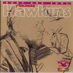 Coleman Hawkins: Body And Soul [CD]