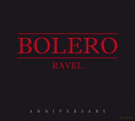 Ravel: Bolero Anniversary [CD]