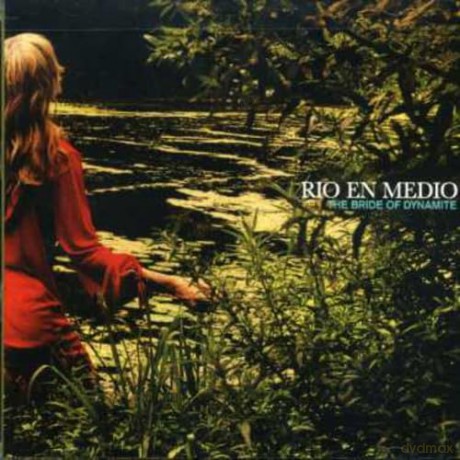 Rio en Medio: Bride Of Dynamite [CD]