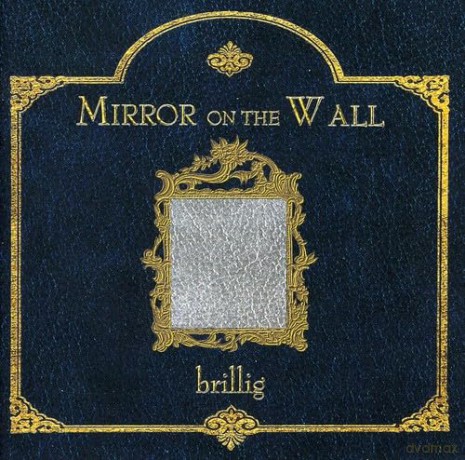 Mirror On The Wall: Brilling [CD]