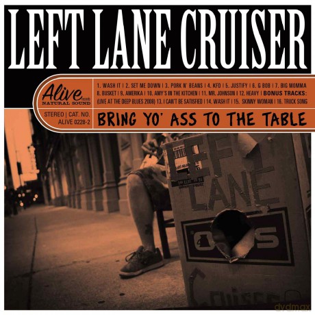 Left Lane Cruiser: Bring Yo Ass To The Table [CD]