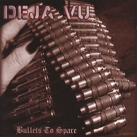Deja Vu: Bullets to Spare [CD]
