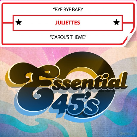 Juliettes: Bye Bye Baby Carol's Theme (Digital 45) [CD]