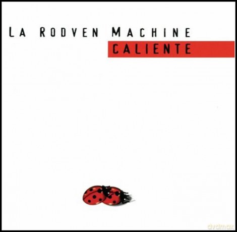 La Rodven Machine: Caliente [CD]