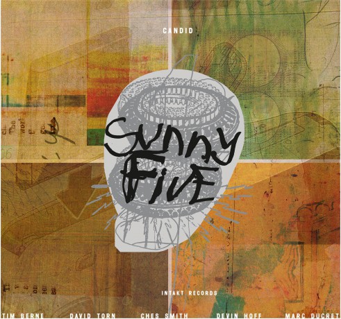 Sunny Five (Tim Berne/David Torn/Ches Smith/Devin: Candid [CD]