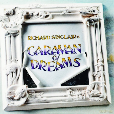 Richard Sinclair'S: Caravan Of Dreams [CD]