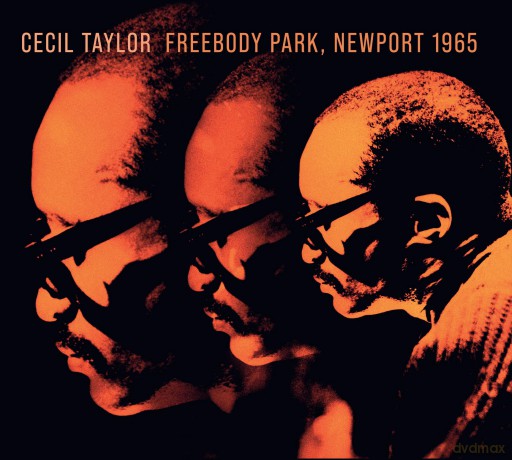 Cecil Taylor: Cecil Taylor - Freebody Park, Newport 1965 [CD]