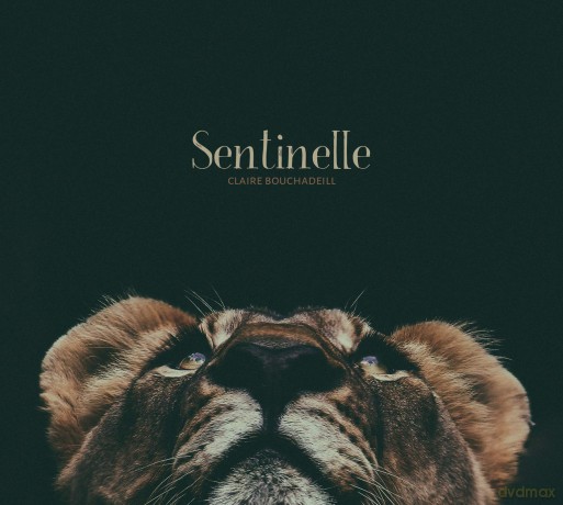 Claire Bouchadeill - Sentinelle [CD]