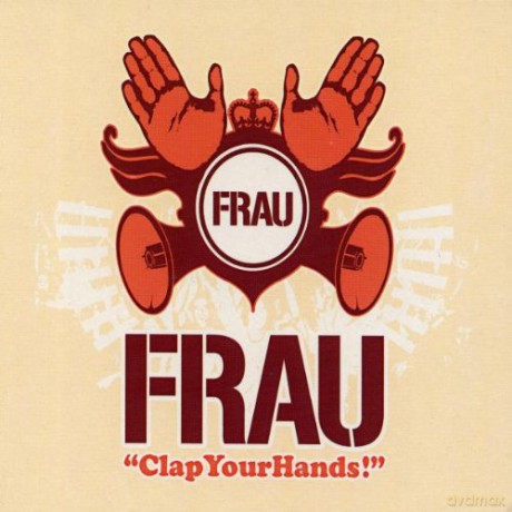 Frau: Clap Your Hands [2CD]