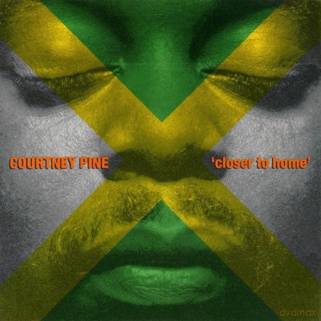 Courtney Pine: Closer to Home [CD]