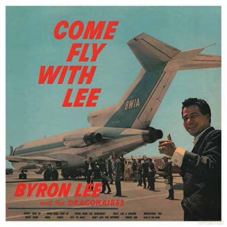 Byron Lee and the Dragonaires: Come Fly With Lee [CD]
