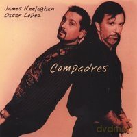 James Keelaghan - Oscar Lopez: Compadres [CD]