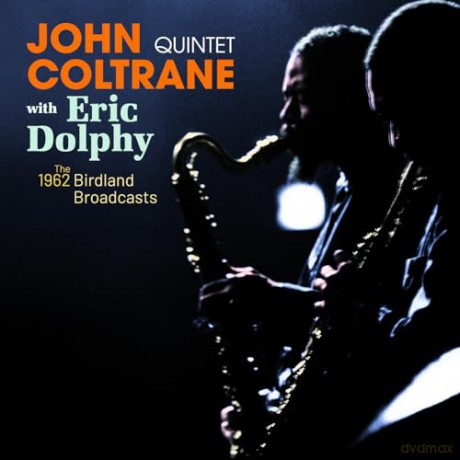 John Coltrane: Complete 1962 Birdland Broadcasts [CD]