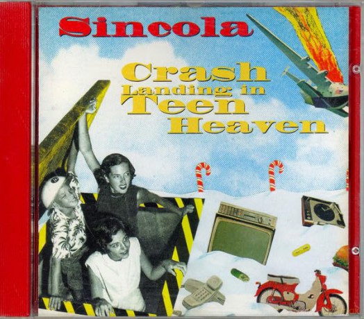 Sinicola: Crash Landing In Teen Heaven [CD]