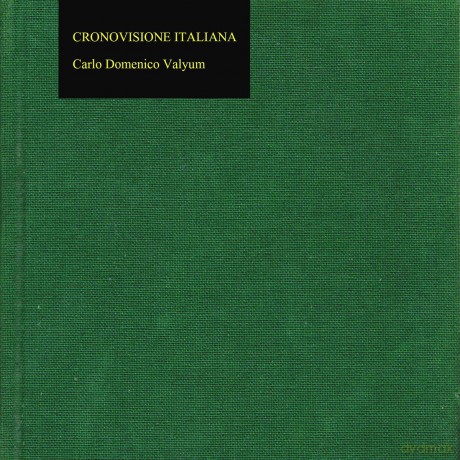 Carlo Domenico Valyum: Cronovisione Italiana [CD]