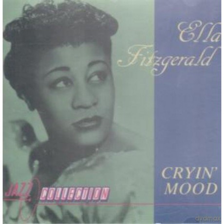 Ella Fitzgerald: Cryin'mood [CD]
