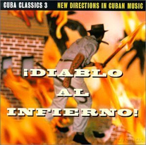 Cuba Classics 3: Diablo Al Infierno [CD]