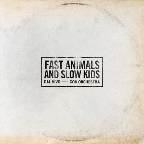 Fast Animals And Slow Kids: Dal Vivo Con Orchestra [CD]