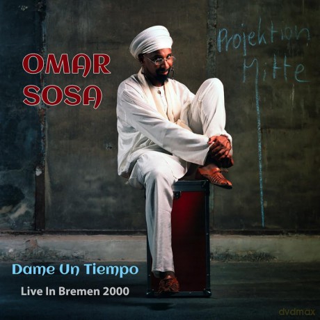 Omar Sosa: Dame Un Tiempo (Live In Bremen 2000) [CD]