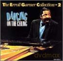 Erroll Garner: Dancing on the Ceiling [CD]