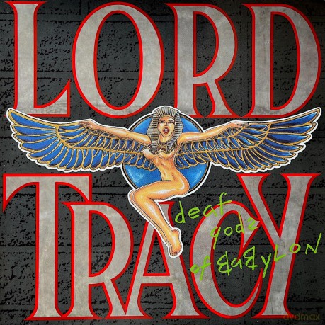 Lord Tracy: Deaf Gods Of Babylon [CD]