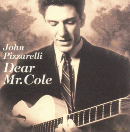 John Pizzarelli: Dear Mr. Cole [CD]