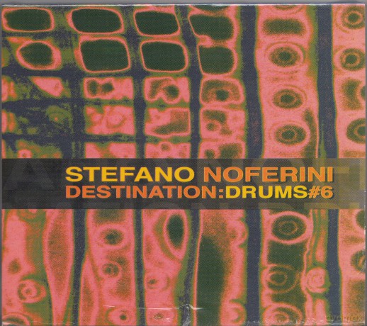 Stefano Noferini: Destination Drums 6 [CD]