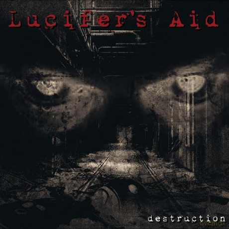 Lucifer'S Aid: Destructio [CD]