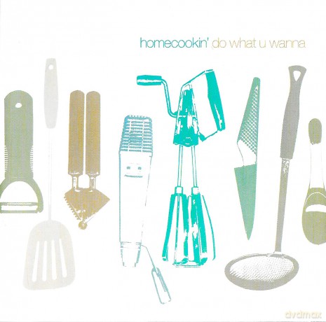 Homecookin': Do What U Wanna [CD]