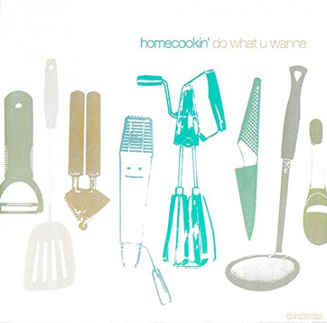 Homecookin': Do What U Wanna [CD]