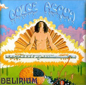 Delirium: Dolce Acqua [CD]