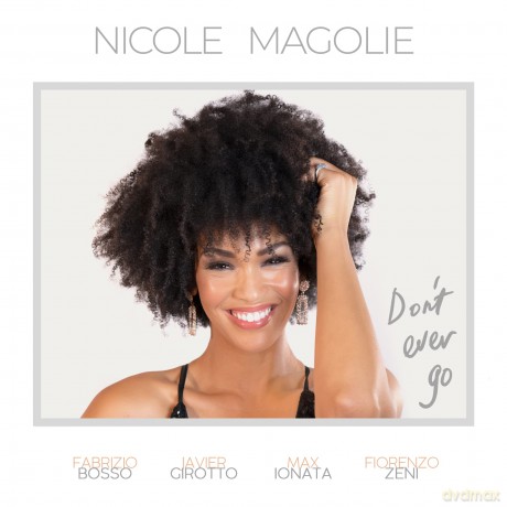 Magolie Nicole: Don't Ever Go [CD]