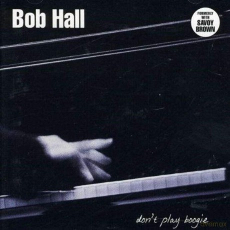 Bob Hall: Don't Play Boogie [CD]