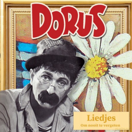 Dorus: Dorus - Liedjes Om Nooit Te Vergeten (3) [CD]