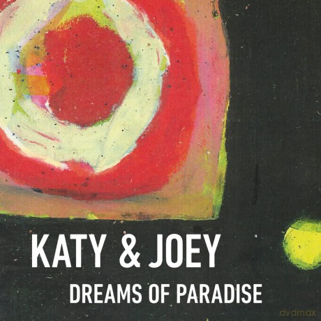 Katy And Joey: Dreams Of Paradise [CD]