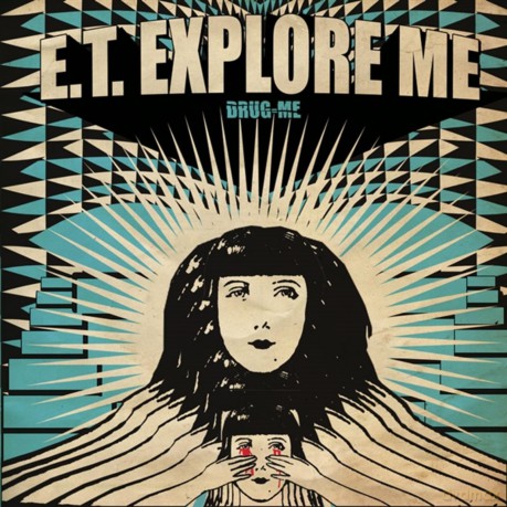 E.T. Explore Me: Drug Me [CD]