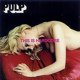 Pulp: This Is Hardcore [CD]