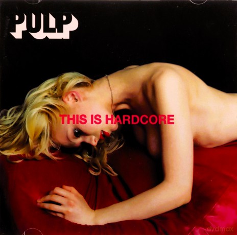 Pulp: This Is Hardcore [CD]