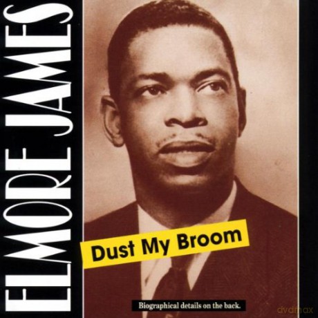 Elmore James: Dust My Broom [CD]