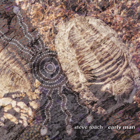 Steve Roach: Early Man [2CD]