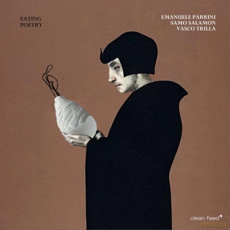 Emanuele Parrini: Eating Poetry [CD]
