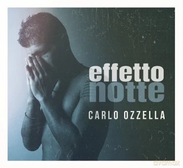 Carlo Ozzella: Effetto Notte [CD]