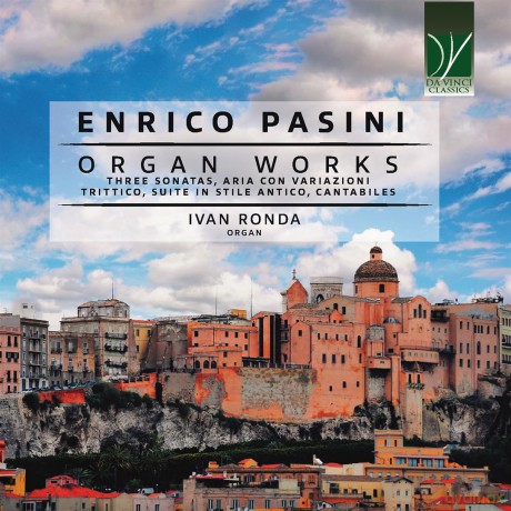 Enrico Pasini: Organ Works (Three Sonatas, Cantabiles, Trittico, Suite In Stile [CD]