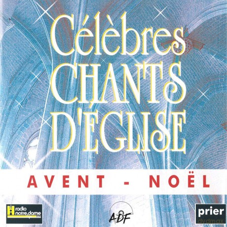 Ensemble Vocal Alliance - Celebres Chants D'Eglise Avent - Noel Vol. 1 [CD]