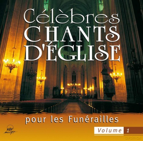 Ensemble Vocal Alliance - Celebres Chants D'Eglise Pour Les Funerailles, Vol. 1 [CD]